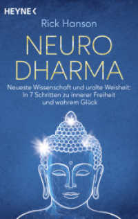NeuroDharma : Neueste Wissenschaft und uralte Weisheit: In 7 Schritten zu innerer Freiheit und wahrem Glück （2024. 352 S. 188 mm）
