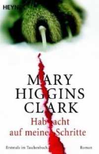 Hab acht auf meine Schritte : Roman (Heyne Bücher 81072) （Erstmals im TB. 2007. 448 S. 187 mm）