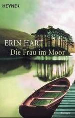 Die Frau im Moor : Roman (Heyne Bücher Nr.13959) （2004. 462 S. 19 cm）