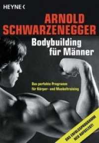 Bodybuilding für Männer : Das perfekte Programm für Körper- und Muskeltraining (Heyne Bücher Nr.87991) （2004. 287 S. m. zahlr. Fotos. 179 mm）