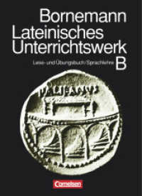 Lateinisches Unterrichtswerk - Ausgabe B : Sammelband - Lese- und Übungsbuch/Kurzgefaßte lateinische Sprachlehre (Lateinisches Unterrichtswerk)