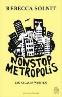Nonstop Metropolis : Ein Atlas in Worten （2019. 240 S. 210 mm）