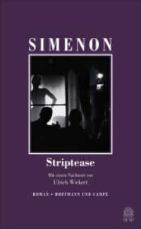 Striptease : Roman. Mit e. Nachw. v. Ulrich Wickert (Die großen Romane Band 90) （2018. 208 S. 211 mm）