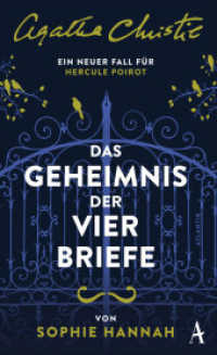 Das Geheimnis der vier Briefe : Ein neuer Fall für Hercule Poirot (A New Hercule Poirot Mystery 3) （2019. 368 S. 210 mm）