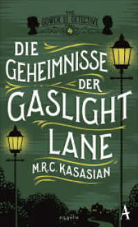 Die Geheimnisse der Gaslight Lane : Kriminalroman (Gower Street Detective 4) （2019. 608 S. 212 mm）