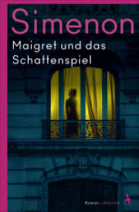 Maigret und das Schattenspiel : Roman (Maigret / Kommissar Maigret 12. Fall) （2024. 192 S. 190 mm）