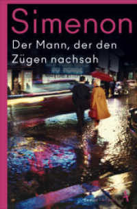Der Mann, der den Zügen nachsah : Roman (Die großen Romane Band 32) （2021. 272 S. 190 mm）