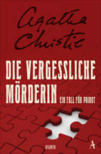 Die vergessliche Mörderin : Ein Fall für Poirot (Hercule Poirot) （2020. 224 S. 190 mm）