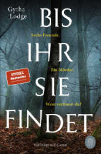 Bis ihr sie findet : Sechs Freunde. ein Mörder. Wem vertraust du? (Detective Chief Inspector Sheens ermittelt 1) （2020. 400 S. 192 mm）