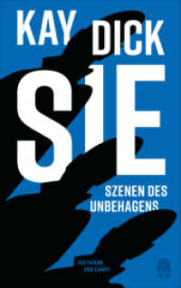 Sie : Szenen des Unbehagens.  Mit einem Nachwort von Eva Menasse （2022. 160 S. 192 mm）