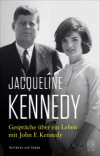 Gespräche über ein Leben mit John F. Kennedy : Mit einem Vorwort von Caroline Kennedy （2022. 480 S. 218 mm）