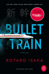 伊坂幸太郎『マリアビートル』（独訳）<br>Bullet Train : Thriller | verfilmt mit Brad Pitt und Sandra Bullock! （2023. 384 S. 190 mm）