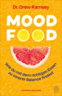 Mood Food : Wie du mit dem richtigen Essen zu innerer Balance findest （2023. 336 S. 50 Abb. 210 mm）