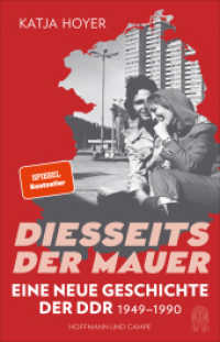 Diesseits der Mauer : Eine neue Geschichte der DDR 1949-1990 | Der große SPIEGEL-Bestseller （2023. 592 S. 215 mm）
