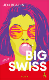 Big Swiss : Roman | Das Buch zur HBO-Serie （2023. 448 S. 210 mm）