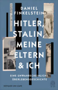 Hitler, Stalin, meine Eltern und ich : Eine unwahrscheinliche Überlebensgeschichte | »Großartig, episch, bewegend und wichtig!« -  Robert Harris （2024. 528 S. 216 mm）