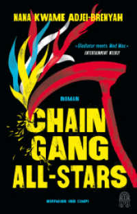 Chain-Gang All-Stars : Roman | »Unglaublich gut: eine brutale Geschichte, bestechend geschrieben. Und das aus vollem Herzen.« Stephen King （2024. 480 S. 216 mm）