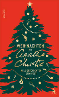 Weihnachten mit Agatha Christie : Alle Geschichten zum Fest （2023. 272 S. 210 mm）