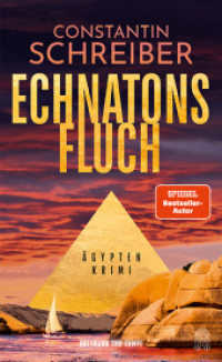 Echnatons Fluch : Ägypten-Krimi | »Profund recherchiert, abenteuerlich. Das schreit förmlich nach einer Verfilmung!« Bild am Sonntag (Theodora Costanda ermittelt Band 2) （2025. 272 S. 210 mm）