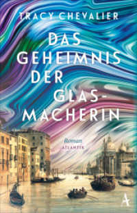 Das Geheimnis der Glasmacherin : Roman | Venedig gestern, heute und für alle Zeiten  | Von der Autorin des Weltbestsellers "Das Mädchen mit dem Perlenohrring" （2024. 464 S. 216 mm）
