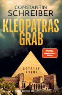 Kleopatras Grab : Ägypten-Krimi | »Fesselndes, vielschichtiges Krimidebüt des Ägyptenkenners und 'Tagesschau'-Sprechers« HÖRZU (Theodora Costanda ermittelt 1) （2025. 320 S. 210 mm）