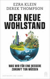 Der neue Wohlstand : Was wir für eine bessere Zukunft tun müssen | Der Nr. 1 New York Times Bestseller （2025. 368 S. 210 mm）