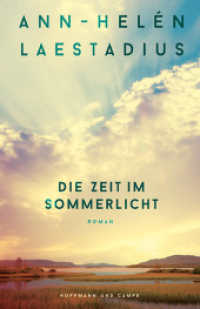 Die Zeit im Sommerlicht : Roman | Nach »Das Leuchten der Rentiere« der neue große Roman der schwedischen Bestsellerautorin | »Eine berührende Geschichte.« Frankfurter Allgemeine Zeitung （2025. 480 S. 210 mm）