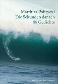 Die Sekunden danach : 88 Gedichte （2009. 144 S. 215 mm）