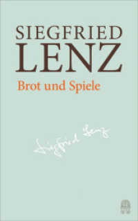 Brot und Spiele (Siegfried Lenz Hamburger Ausgabe Band 05) （2019. 344 S. 206 mm）
