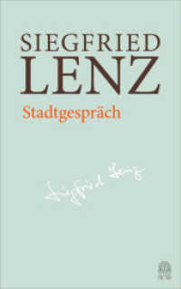 Stadtgespräch : Hamburger Ausgabe Bd. 6 (Siegfried Lenz Hamburger Ausgabe Band 06) （2017. 376 S. 204 mm）