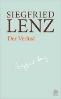 Der Verlust : Hamburger Ausgabe Bd. 10 (Siegfried Lenz Hamburger Ausgabe Band 10) （2019. 320 S. 206 mm）