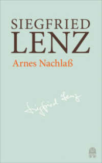 Arnes Nachlaß : Hamburger Ausgabe Bd. 14 (Siegfried Lenz Hamburger Ausgabe Band 14) （2024. 344 S. 200 mm）