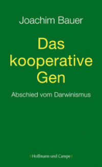 Das kooperative Gen : Abschied vom Darwinismus （2008. 224 S. 209 mm）