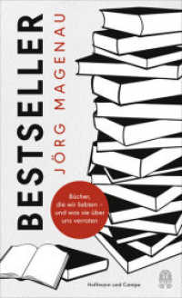 Bestseller : Bücher， die wir liebten - und was sie über uns verraten