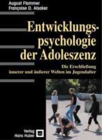 Entwicklungspsychologie der Adoleszenz : Die Erschließung innerer und äußerer Welten im Jugendalter (Psychologie Lehrbuch) （2002. 414 S. 33 Abb., 31 Tab., 56 Figuren. 24 cm）