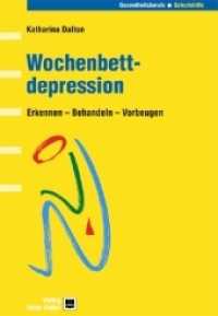 Wochenbettdepression : Erkennen - Behandeln - Vorbeugen （2003. 243 S. 27 Abb., 2 Tab. 22.5 cm）
