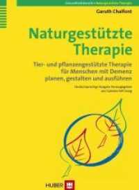 Naturgestützte Therapie : Tier- und pflanzengestützte Therapie für Menschen mit Demenz planen, gestalten und ausführen (Gesundheitsberufe) （1., Aufl. 2009. 208 S. 22 Abb., 1 Tabellen. 24 cm）