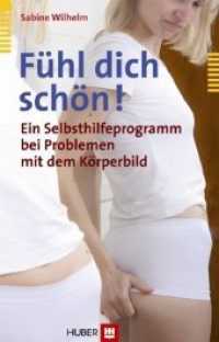 Fühl dich schön! : Ein Selbsthilfeprogramm bei Problemen mit dem Körperbild （1., Aufl. 2011. 275 S. 21.8 cm）