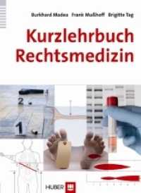 Kurzlehrbuch Rechtsmedizin （2011. 343 S. 140 Abbildungen. 24 cm）