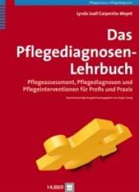 Das Pflegediagnosen-Lehrbuch : Pflegeassessment, Pflegediagnosen und Pflegeinterventionen für Profis und Praxis (Pflegeprozess, Pflegediagnosen) （NED. 2014. 1762 S. 28 Tabellen, 18 Abb. 22.5 cm）
