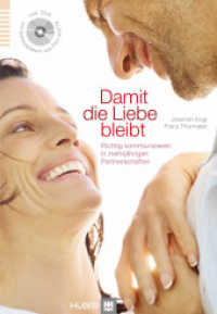 Damit die Liebe bleibt, m. DVD : Richtig kommunizieren in mehrjährigen Partnerschaften （1., Aufl. 2012. 151 S. 1 Abbildung. 22.5 cm）
