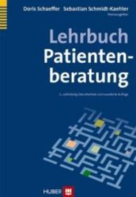 Lehrbuch Patientenberatung （2., überarb. u. erw. Aufl. 2011. 328 S. 15 Abbildungen. 22.4 cm）