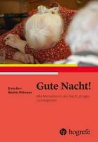 Gute Nacht! : Alte Menschen in der Nacht pflegen und begleiten