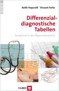 Differenzialdiagnostische Tabellen : Symptome in der Allgemeinmedizin （2013. 476 S. 22.1 cm）