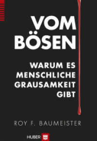 Vom Bösen : Warum es menschliche Grausamkeit gibt （2013. 476 S. 22.5 cm）