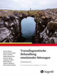 Transdiagnostische Behandlung emotionaler Störungen, Übungsbuch （1. Aufl. 2019. 208 S. 7 Tabellen. 28 cm）