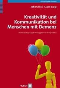 Kreativität und Kommunikation bei Menschen mit Demenz (Altenpflege, Demenz) （2013. 204 S. 16 Abbildungen. 22.3 cm）