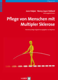 Pflege von Menschen mit Multipler Sklerose (Pflegepraxis) （1. Aufl. 2014. 336 S. 15 Abbildungen. 24 cm）