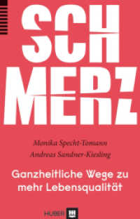 Schmerz : Ganzheitliche Wege zu mehr Lebensqualität （2., überarb. Aufl. 2014. 256 S. 31 Abbildungen. 21.8 cm）
