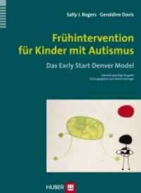 Frühintervention für Kinder mit Autismus : Das Early Start Denver Model （1., Aufl. 2014. 392 S. 9 Abb., 8 Tabellen. 24 cm）